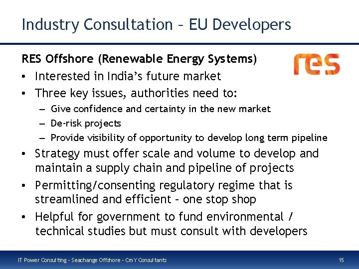 Industry Consultation – EU Developers RES Offshore (Renewable Energy Systems) • Interested in India’s