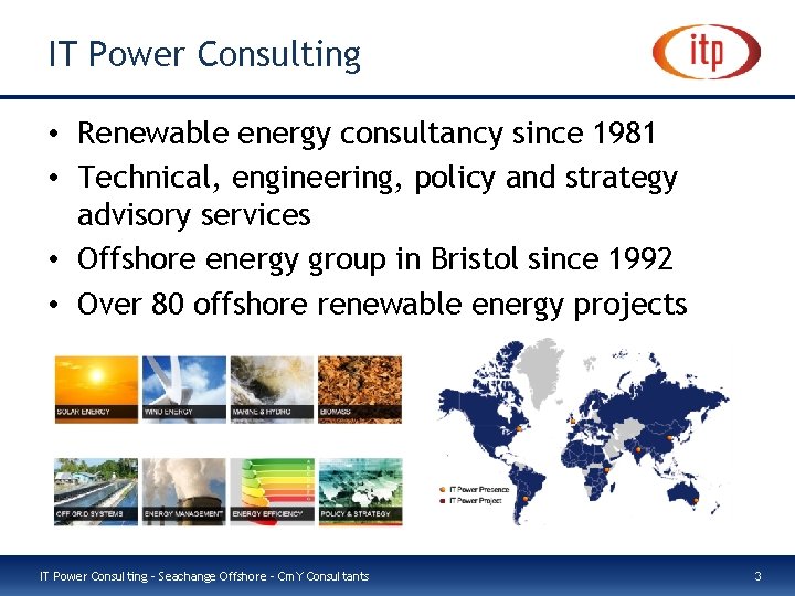 IT Power Consulting • Renewable energy consultancy since 1981 • Technical, engineering, policy and