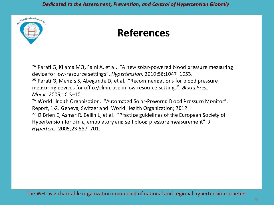 Dedicated to the Assessment, Prevention, and Control of Hypertension Globally References 24. Parati G,