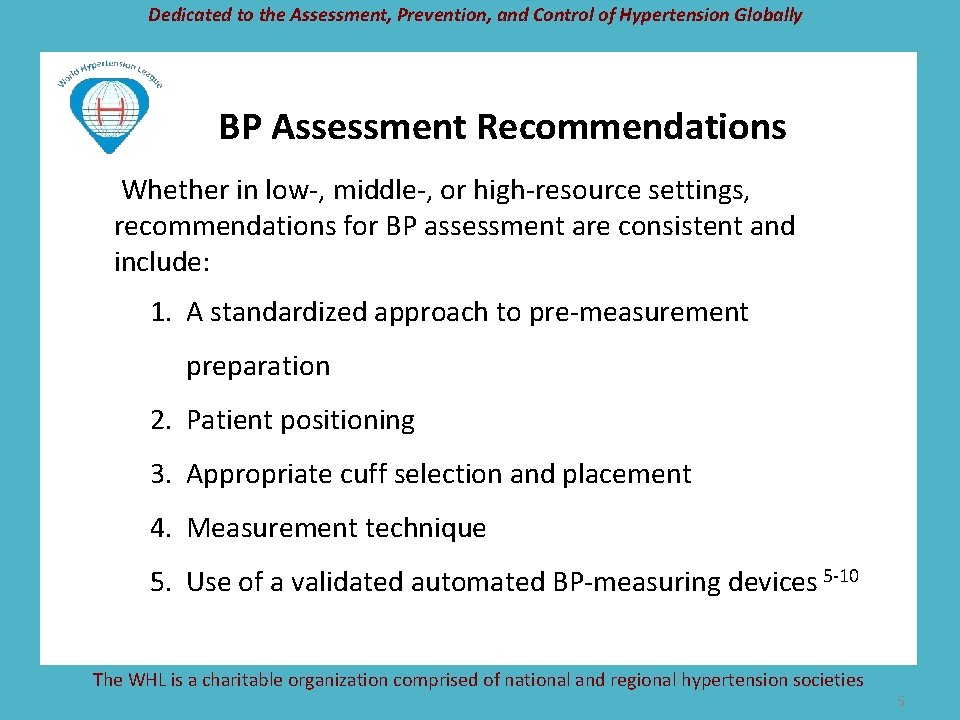 Dedicated to the Assessment, Prevention, and Control of Hypertension Globally BP Assessment Recommendations Whether