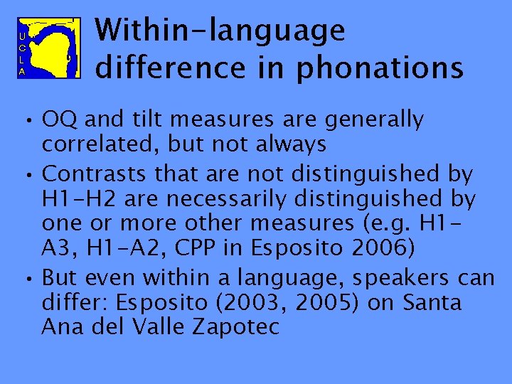 Within-language difference in phonations • OQ and tilt measures are generally correlated, but not