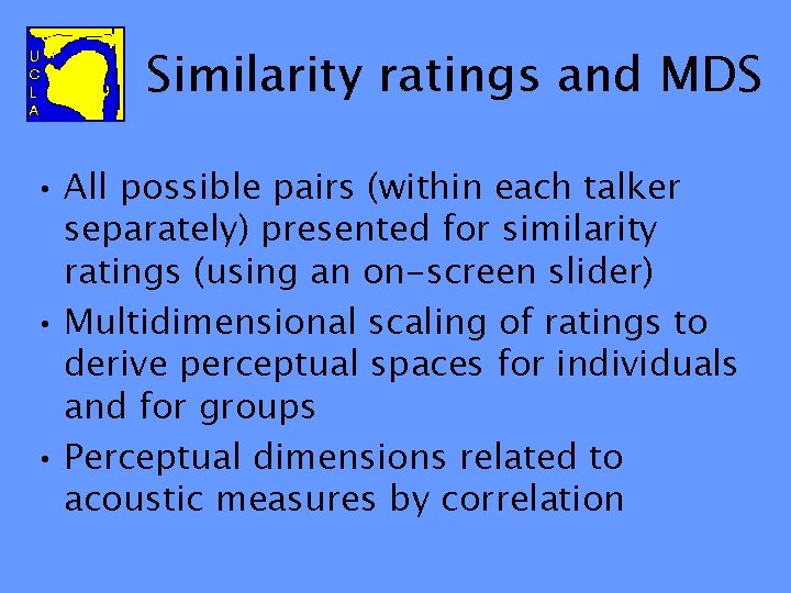 Similarity ratings and MDS • All possible pairs (within each talker separately) presented for
