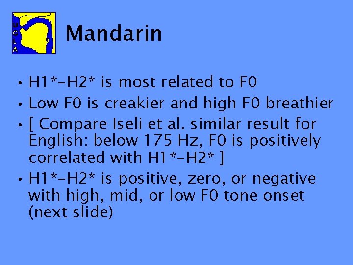 Mandarin • H 1*-H 2* is most related to F 0 • Low F