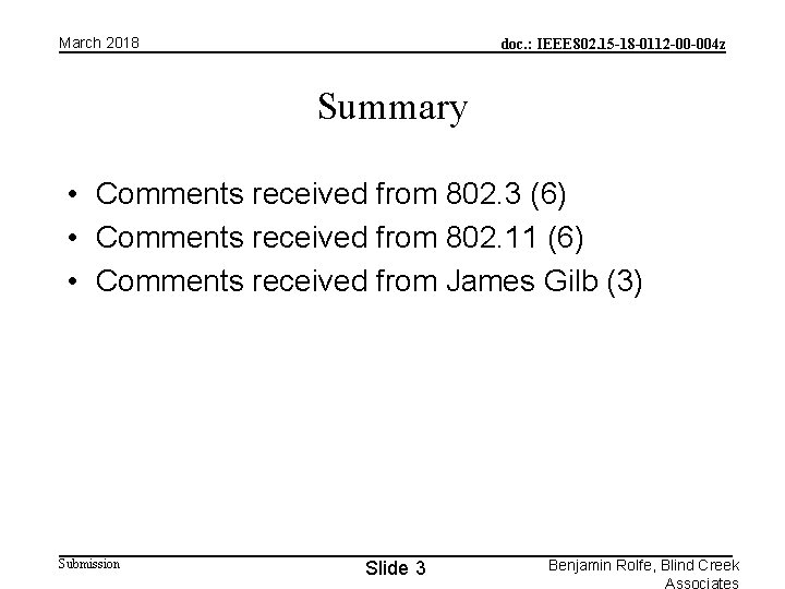 March 2018 doc. : IEEE 802. 15 -18 -0112 -00 -004 z Summary •