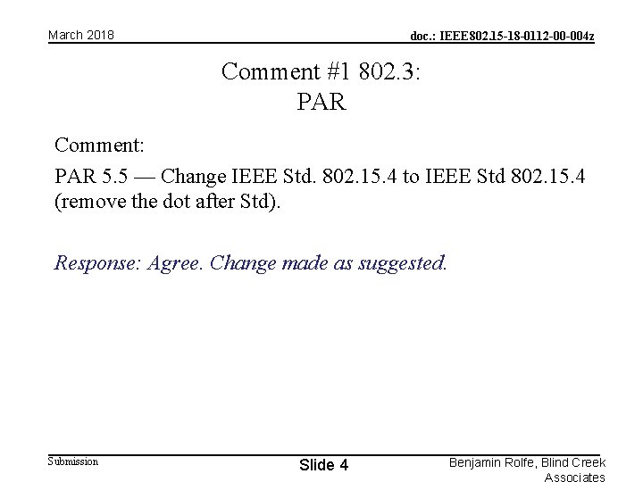 March 2018 doc. : IEEE 802. 15 -18 -0112 -00 -004 z Comment #1