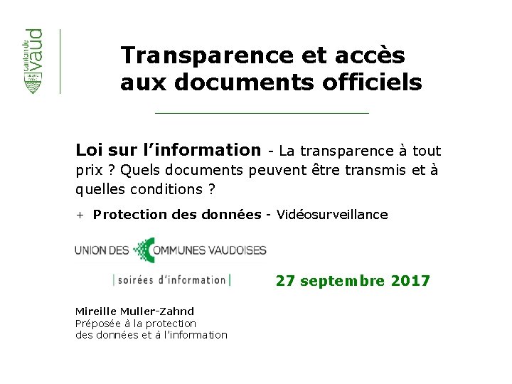 Transparence et accès aux documents officiels Loi sur l’information - La transparence à tout