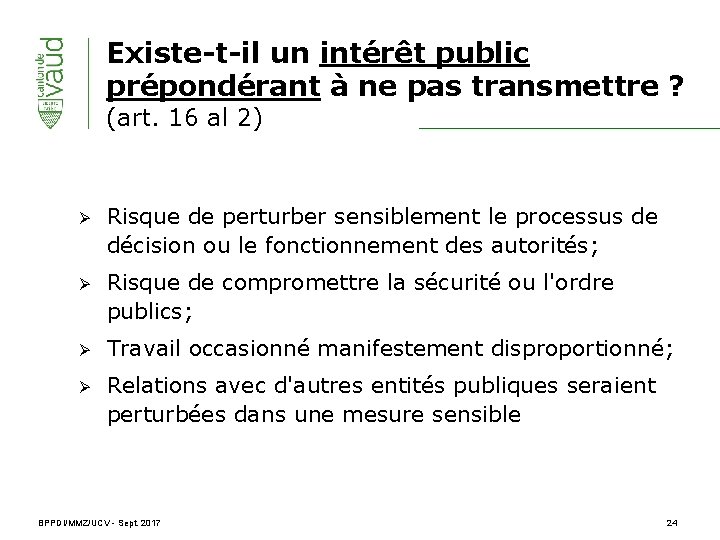 Existe-t-il un intérêt public prépondérant à ne pas transmettre ? (art. 16 al 2)