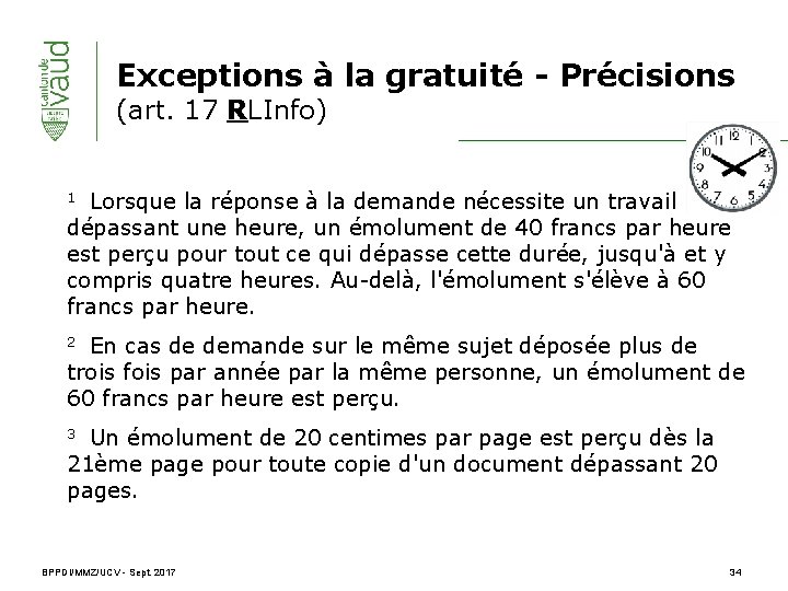 Exceptions à la gratuité - Précisions (art. 17 RLInfo) Lorsque la réponse à la