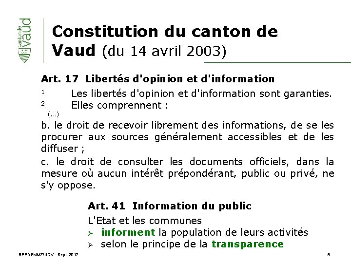 Constitution du canton de Vaud (du 14 avril 2003) Art. 17 Libertés d'opinion et