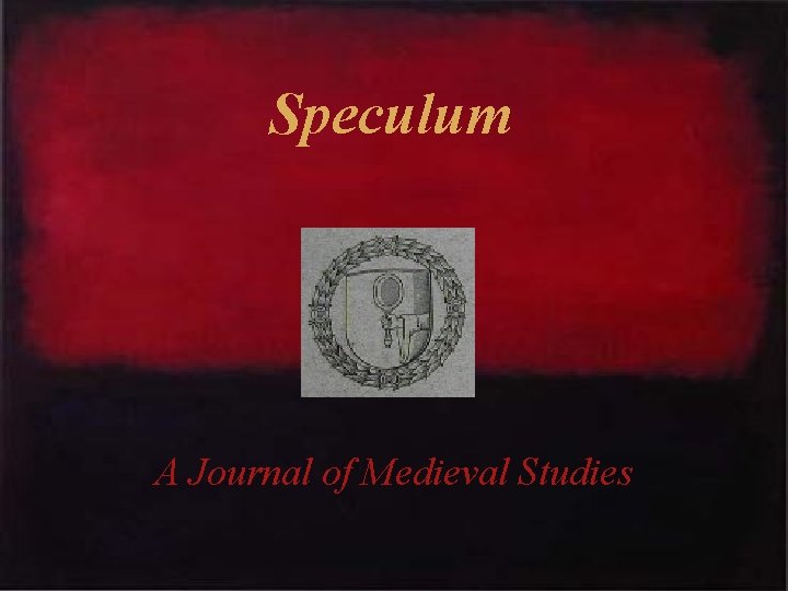 Speculum A Journal of Medieval Studies 