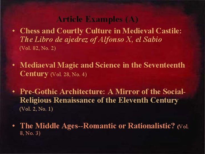 Article Examples (A) • Chess and Courtly Culture in Medieval Castile: The Libro de