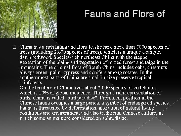 Fauna and Flora of China: � China has a rich fauna and floru. Rastie