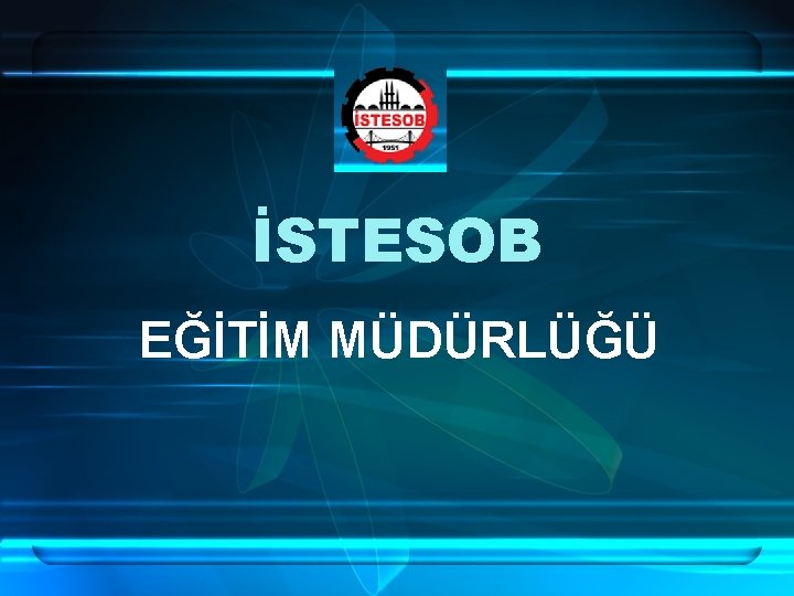 İSTESOB EĞİTİM MÜDÜRLÜĞÜ 