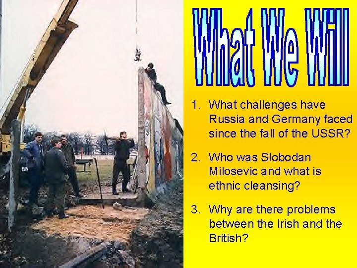 1. What challenges have Russia and Germany faced since the fall of the USSR?