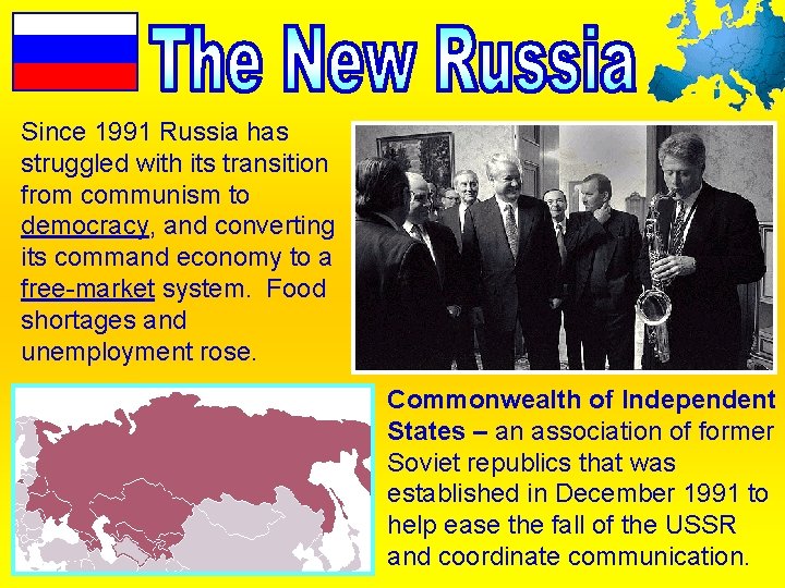 Since 1991 Russia has struggled with its transition from communism to democracy, and converting