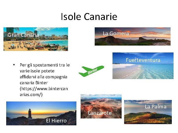 Isole Canarie La Gomera Gran Canaria Fuerteventura • Per gli spostamenti tra le varie