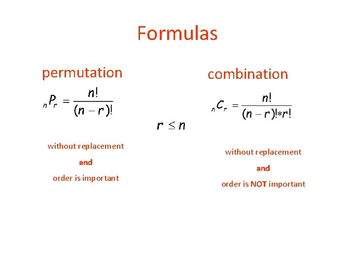 Formulas permutation without replacement and order is important combination without replacement and order is