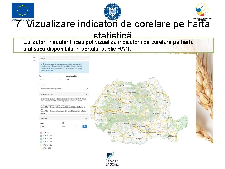 7. Vizualizare indicatori de corelare pe harta statistică • Utilizatorii neautentificați pot vizualiza indicatorii