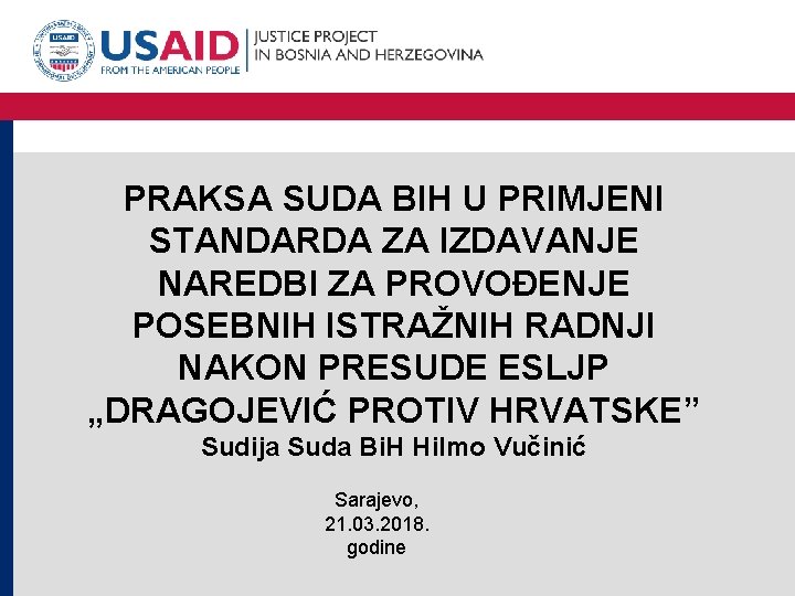 PRAKSA SUDA BIH U PRIMJENI STANDARDA ZA IZDAVANJE NAREDBI ZA PROVOĐENJE POSEBNIH ISTRAŽNIH RADNJI