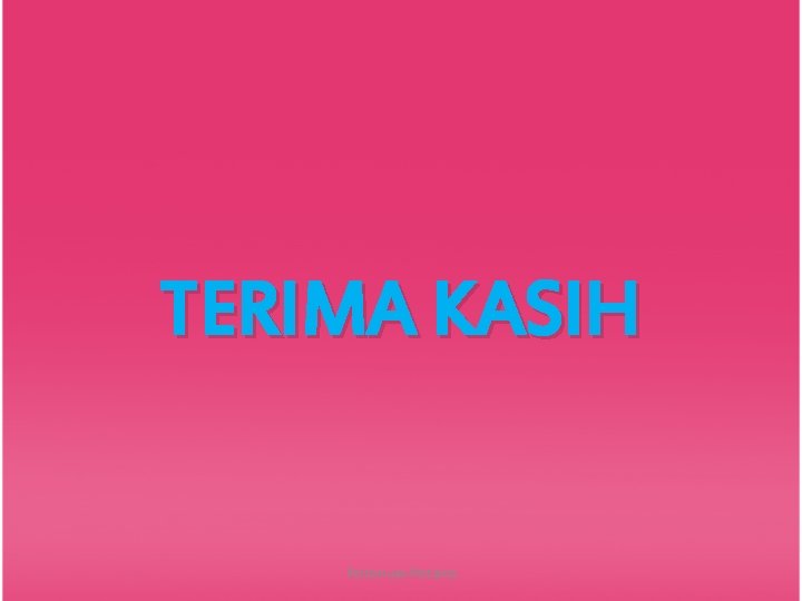 TERIMA KASIH Pertemuan Pertama 