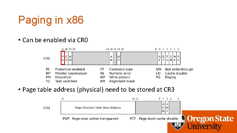 Paging in x 86 • Can be enabled via CR 0 • Page table