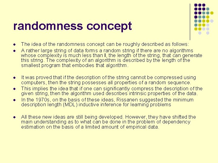 randomness concept l l l The idea of the randomness concept can be roughly