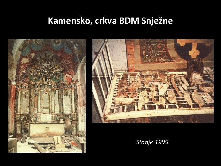 Kamensko, crkva BDM Snježne Stanje 1995. 