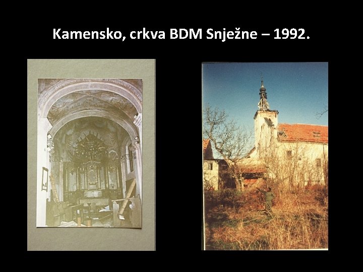 Kamensko, crkva BDM Snježne – 1992. 