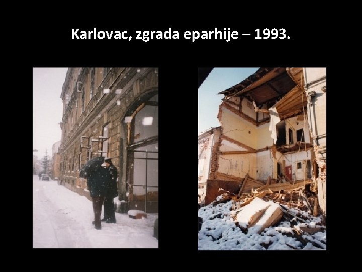 Karlovac, zgrada eparhije – 1993. 