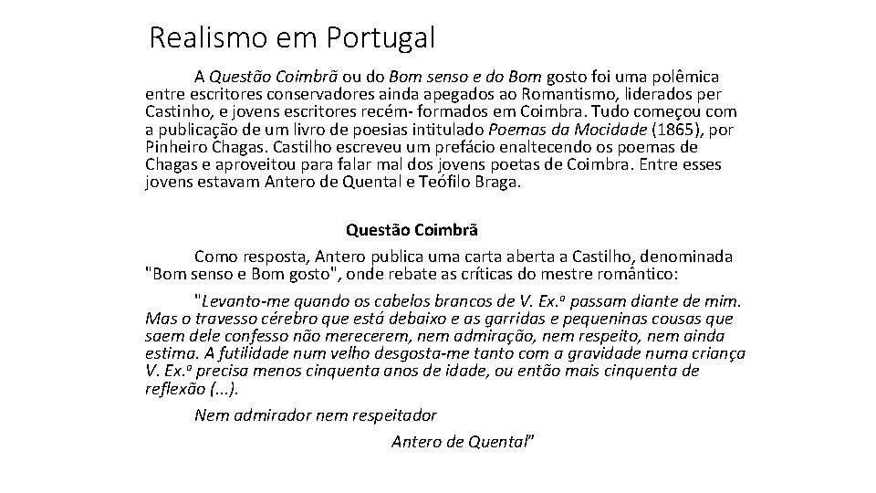 Realismo em Portugal A Questão Coimbrã ou do Bom senso e do Bom gosto