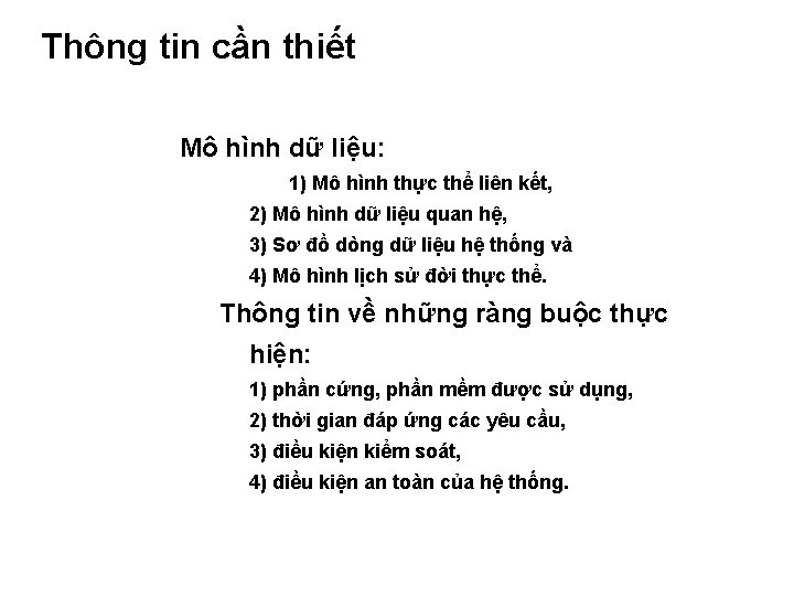 Thông tin cần thiết Mô hình dữ liệu: 1) Mô hình thực thể liên