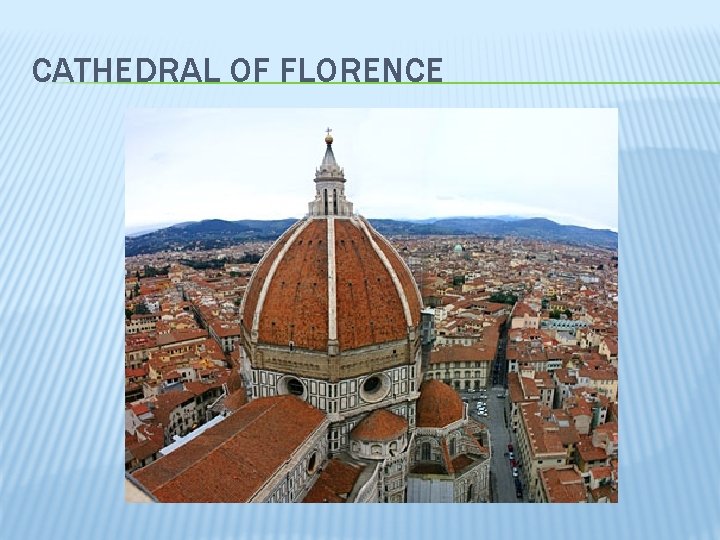 CATHEDRAL OF FLORENCE 