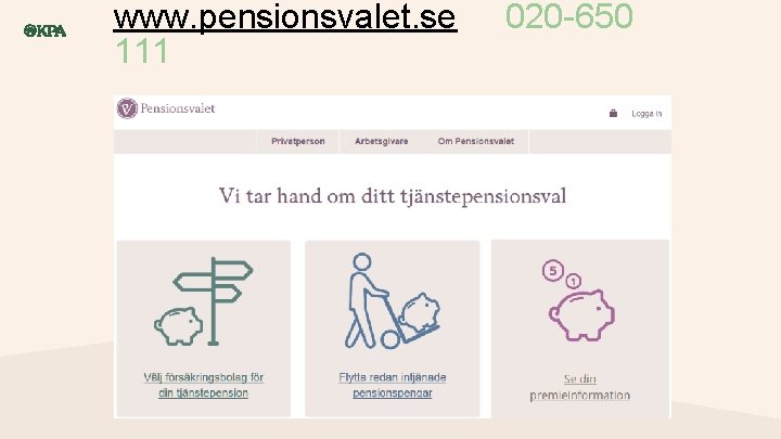 www. pensionsvalet. se 111 020 -650 