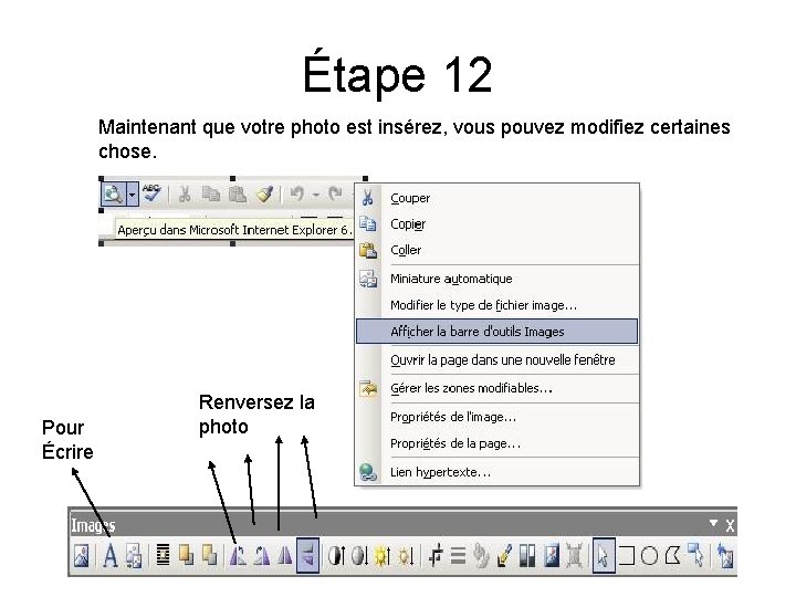 Étape 12 Maintenant que votre photo est insérez, vous pouvez modifiez certaines chose. Pour Étape 12 Maintenant que votre photo est insérez, vous pouvez modifiez certaines chose. Pour