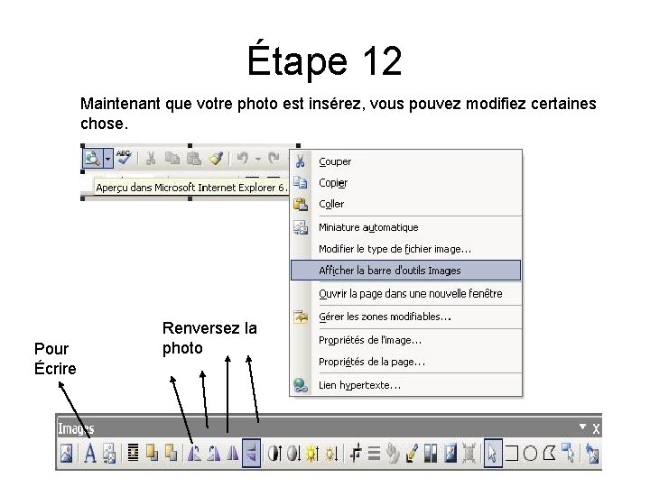 Étape 12 Maintenant que votre photo est insérez, vous pouvez modifiez certaines chose. Pour