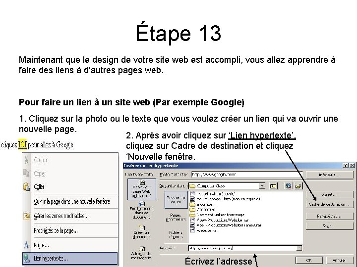 Étape 13 Maintenant que le design de votre site web est accompli, vous allez