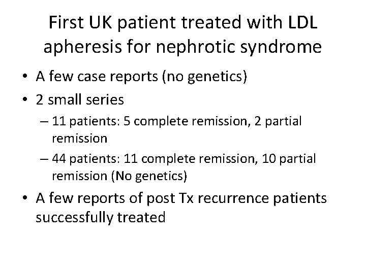 First UK patient treated with LDL apheresis for nephrotic syndrome • A few case