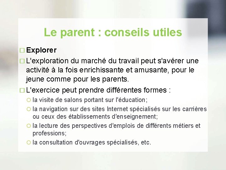 Le parent : conseils utiles � Explorer � L'exploration du marché du travail peut