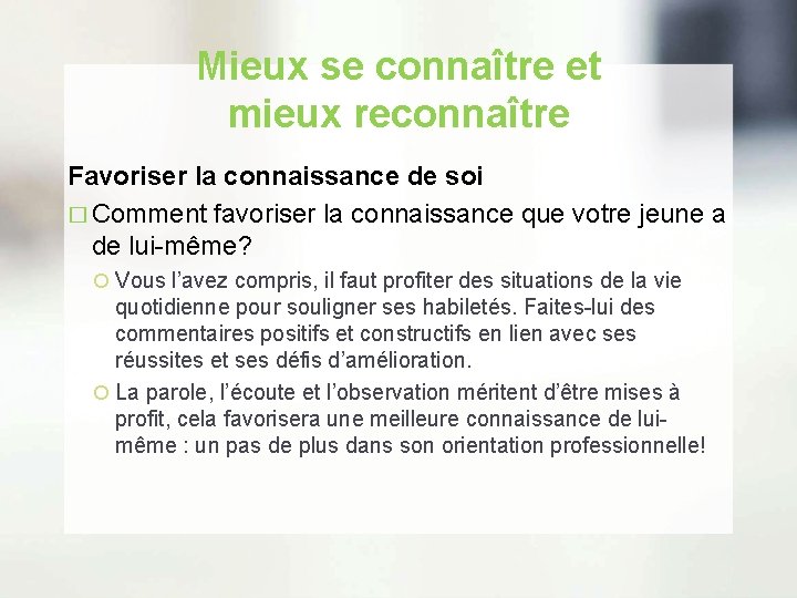 Mieux se connaître et mieux reconnaître Favoriser la connaissance de soi � Comment favoriser