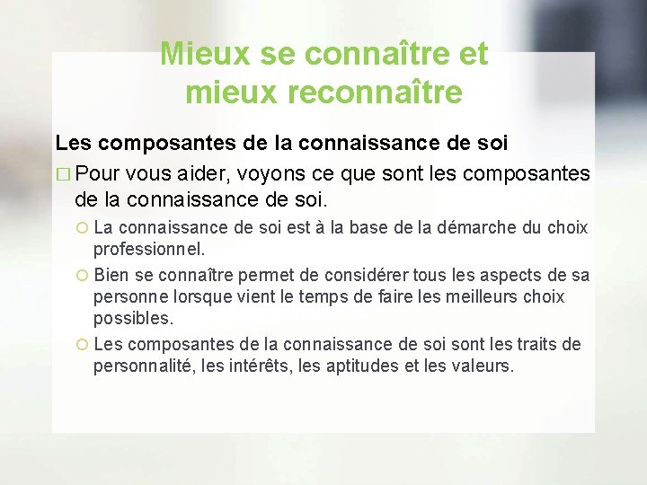 Mieux se connaître et mieux reconnaître Les composantes de la connaissance de soi �