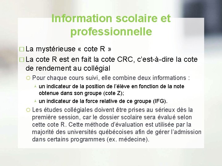 Information scolaire et professionnelle � La mystérieuse « cote R » � La cote