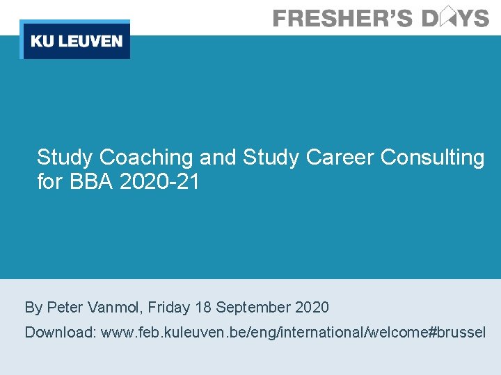 Study Coaching and Study Career Consulting for BBA 2020 -21 By Peter Vanmol, Friday