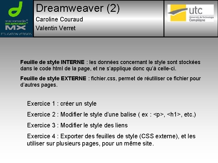 Dreamweaver (2) Caroline Couraud Valentin Verret Feuille de style INTERNE : les données concernant