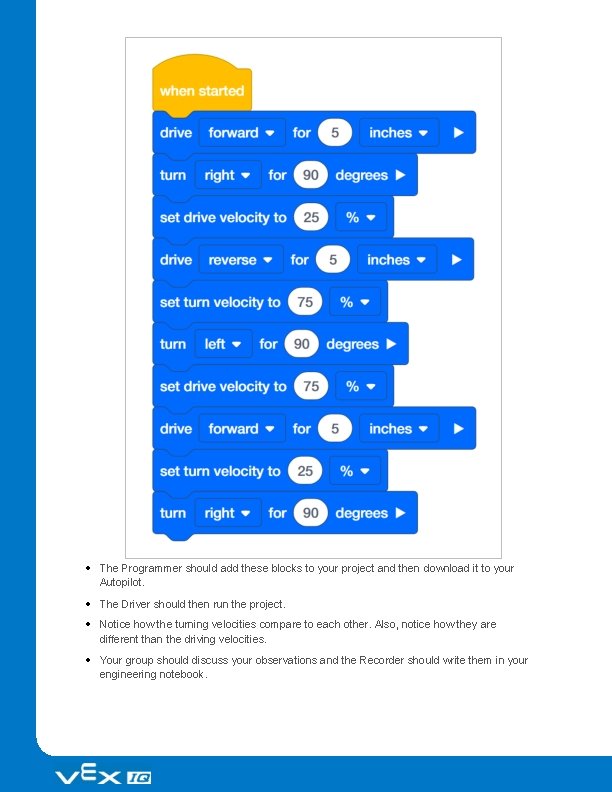  The Programmer should add these blocks to your project and then download it