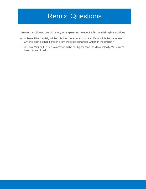 Remix Questions Answer the following questions in your engineering notebook after completing the activities.