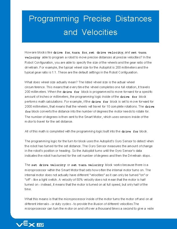 Programming Precise Distances and Velocities How are blocks like drive for, turn for, set