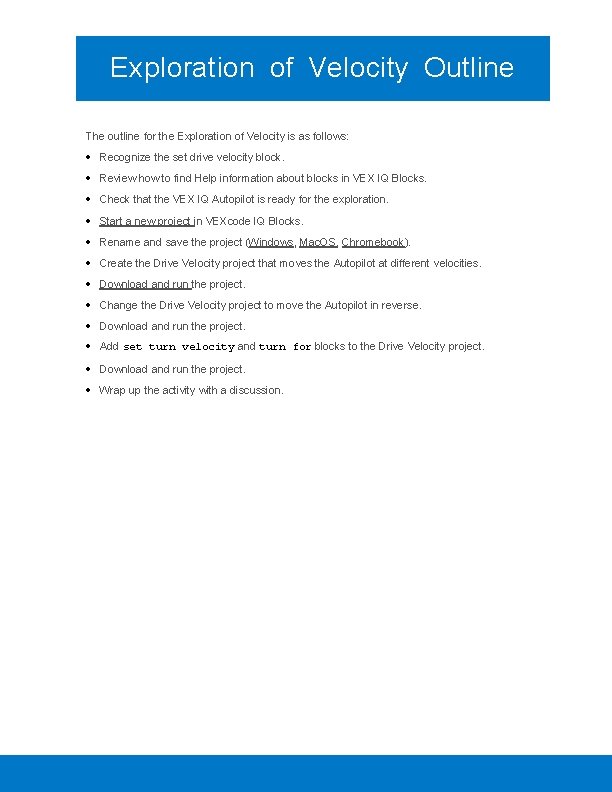 Exploration of Velocity Outline The outline for the Exploration of Velocity is as follows: