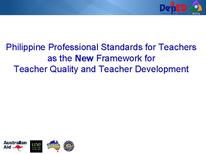 RCTQ Philippine Professional Standards for Teachers as the New Framework for Teacher Quality and