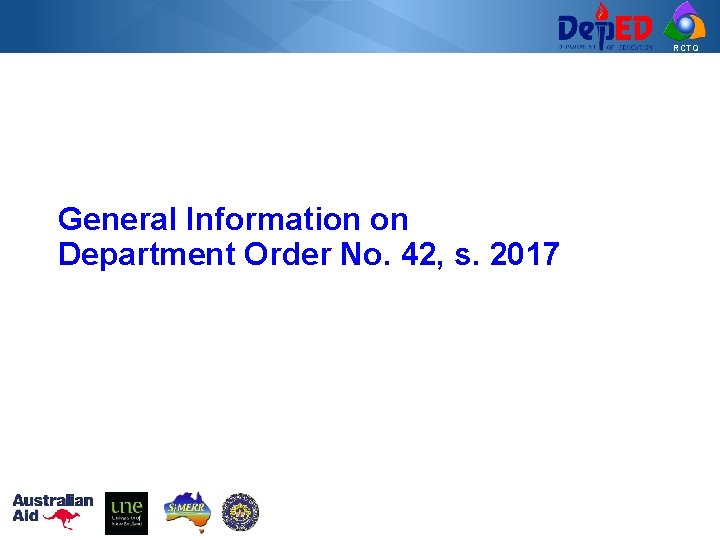 RCTQ General Information on Department Order No. 42, s. 2017 