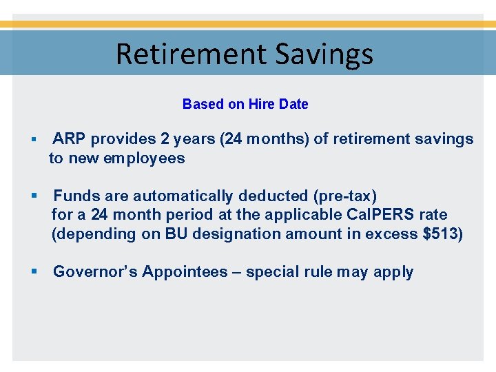 Retirement Savings Based on Hire Date § ARP provides 2 years (24 months) of